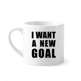 Dıythinker 170 ml Beyaz I Want A New Goal Mini Kahve Seramik Kupa