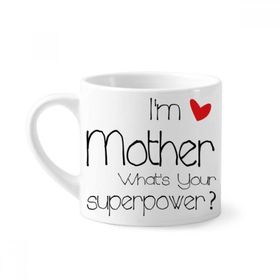 Dıythinker 170 ml Beyaz I'm a Mother What's your Superpower Mini Kahve Seramik Kupa
