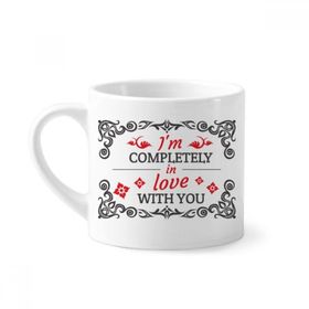 Dıythinker 170 ml Beyaz I'm completely in Love With You Valentine Mini Kahve Seramik Kupa