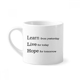 Dıythinker 170 ml Beyaz Learn Live Hope Alıntı Mini Kahve Seramik Kupa