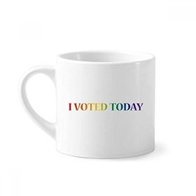 Dıythinker 170 ml Beyaz LGBT Gökkuşağı Bayrağı I Vote Today Mini Kahve Seramik Kupa