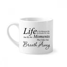 Dıythinker 170 ml Beyaz Life Moments Nefes Alıntısı Mini Kahve Seramik Kupa