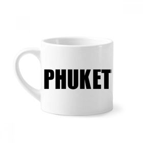 Dıythinker 170 ml Beyaz Phuket Tayland Şehir Adı Mini Kahve Seramik Kupa