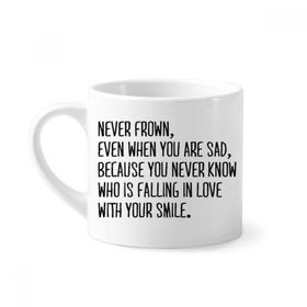 Dıythinker 170 ml Beyaz Poetry Never Frown Always Smile Mini Kahve Seramik Kupa