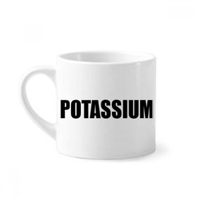 Dıythinker 170 ml Beyaz Potasyum Element İsim Kimya Mini Kahve Seramik Kupa