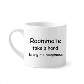 Dıythinker 170 ml Beyaz Roommate Take A Hand Bring Me Happiness Mini Kahve Seramik Kupa
