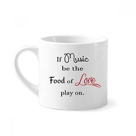 Dıythinker 170 ml Beyaz Shakespeare Music be the Food of Love Mini Kahve Seramik Kupa
