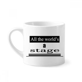 Dıythinker 170 ml Beyaz Shakespeare World Is A Stage Mini Kahve Seramik Kupa