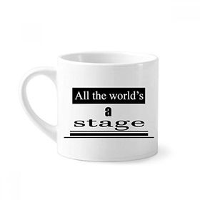 Dıythinker 170 ml Beyaz Shakespeare World Is A Stage Mini Kahve Seramik Kupa