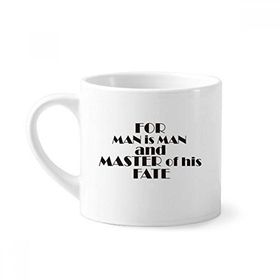 Dıythinker 170 ml Beyaz Sözü Man Is Man And Master Of His Fate Mini Kahve Seramik Kupa
