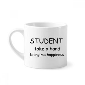Dıythinker 170 ml Beyaz Student Take A Hand Bring Me Happiness Mini Kahve Seramik Kupa