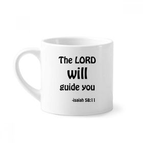 Dıythinker 170 ml Beyaz The LORD Will Guide You Christian Mini Kahve Seramik Kupa