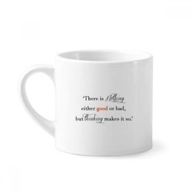 Dıythinker 170 ml Beyaz There Is Nothing Good Or Bad Mini Kahve Seramik Kupa