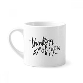 Dıythinker 170 ml Beyaz Thinking of You Alıntı Mini Kahve Seramik Kupa