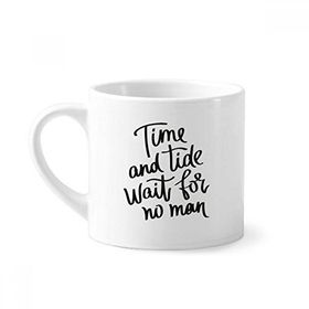 Dıythinker 170 ml Beyaz Time and Tide Wait for No Man Alıntı Mini Kahve Seramik Kupa