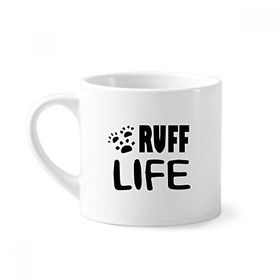 Dıythinker 170 ml İngilizce Alıntı Tasarım Ruff Life Mini Beyaz Çömlekçilik Seramik Saplı Kupa
