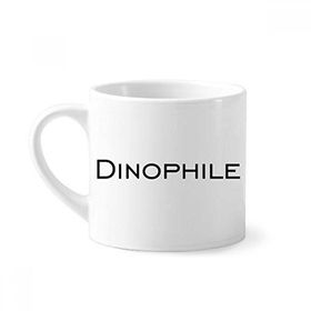 Dıythinker 170 ml Şık Kelime Dinophile Mini Beyaz Çömlekçilik Seramik Saplı Kupa