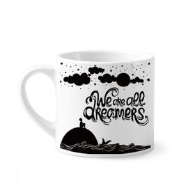 Dıythinker 170 ml We Are Dreamers Siyah Beyaz Alıntı Mini Beyaz Çömlek Seramik Saplı Kupa