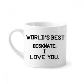 Dıythinker 170 ml World Best Deskmate I Love You Mezuniyet Mini Beyaz Çömlek Seramik Saplı Kupa