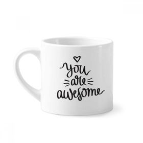 Dıythinker 170 ml You Are Awesome Alıntı Mini Beyaz Çömlek Seramik Saplı Kupa
