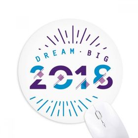 Dıythinker 2018 Year Dream Big Happy New Year Baskılı Yuvarlak Kaymaz Kauçuk Mouse Pad