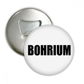 Dıythinker 3 Adet Bohrium Element İsim Kimya Yuvarlak Şişe Açacağı Buzdolabı Mıknatısı Rozet Düğmesi