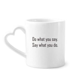 Dıythinker 340 ml Alıntı Do What You Say What You Do Kahve Kupası