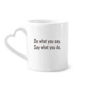 Dıythinker 340 ml Alıntı Do What You Say What You Do Kahve Kupası