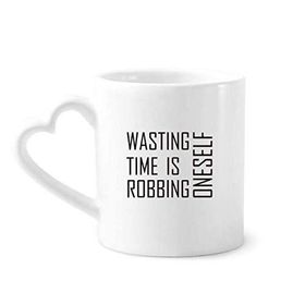 Dıythinker 340 ml Alıntı Wasting Time Is Robbing Oneself Kahve Kupası