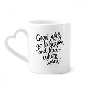 Dıythinker 340 ml Kalp Saplı Good Girls Go To Heaven And Bad Where Want Kahve Seramik Kupa