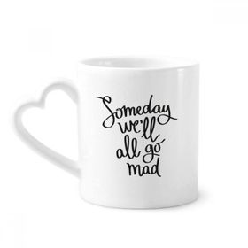 Dıythinker 340 ml Kalp Saplı Someday We'll All Go Mad Alıntı Kahve Kupaları Seramik Kupa