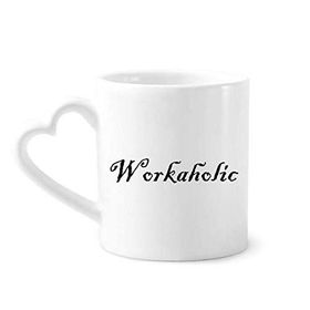 Dıythinker 340 ml Şık Kelime İşkolik Seramik Kalp Saplı Kupa