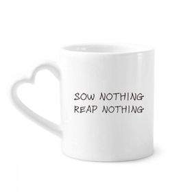 Dıythinker 350 ml Alıntı Sow Nothing Reap Nothing Kupaları Seramik Kupa
