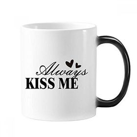 Dıythinker 350 ml Always Kiss Me Alıntısı Değişen Renk Kupa