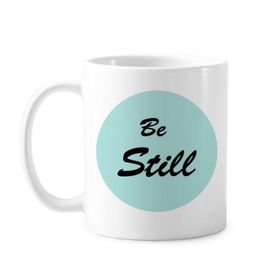Dıythinker 350 ml Be Still Encouraging İncil Sözü Klasik Kupa Beyaz Çömlekçilik Seramik Kupa