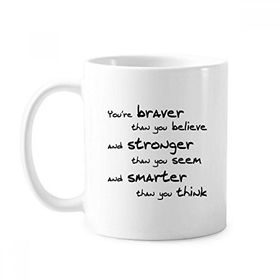 Dıythinker 350 ml Braver Stronger Smarter Alıntı Klasik Kupa