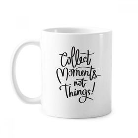 Dıythinker 350 ml Collect Moments Not Things Sözü Klasik Kupa Beyaz Çömlekçilik Seramik Kupa