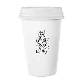 Dıythinker 350 ml Get What You Want Alıntı Klasik Kupa