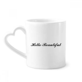 Dıythinker 350 ml Hello Beautiful Quote Kupaları Seramik Kupa