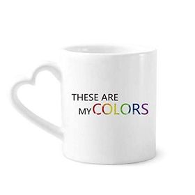 Dıythinker 350 ml LGBT Gökkuşağı Bayrağı These Are My Colors Kupaları Seramik Kupa
