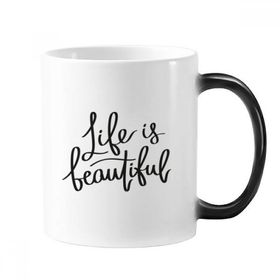 Dıythinker 350 ml Life Is Beautiful Quote Morphing Isıya Duyarlı Değişen Renk Kupa