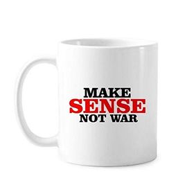 Dıythinker 350 ml Make Sense Not War Love Peace World Klasik Beyaz Çömlekçilik Seramik Saplı Kupa
