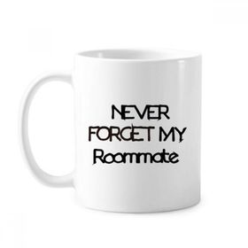 Dıythinker 350 ml Never Forget My Roommate Mezuniyet Sezonu Klasik Beyaz Çömlek Seramik Saplı Kupa
