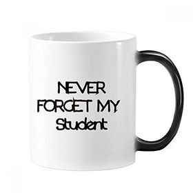 Dıythinker 350 ml Never Forget My Teacher Student Alıntısı Değişen Renk Kupa