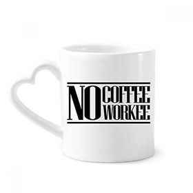 Dıythinker 350 ml No Coffee No Workee Alıntı Kupaları Seramik Kupa