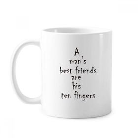 Dıythinker 350 ml Slogan A Man's Best Friends Are His Ten Fingers Klasik Kupa