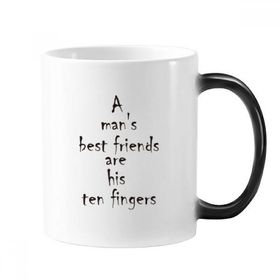 Dıythinker 350 ml Slogan A Man's Best Friends Are His Ten Fingers Morphing Isıya Duyarlı Değişen Renk Kupa