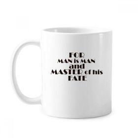 Dıythinker 350 ml Slogan For Man Is Man And Master Of His Fate Klasik Kupa