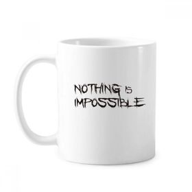 Dıythinker 350 ml Slogan Nothing Is Impossible Klasik Kupa Beyaz Çömlekçilik Seramik Kupa