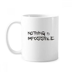 Dıythinker 350 ml Slogan Nothing Is Impossible Klasik Kupa Beyaz Çömlekçilik Seramik Kupa
